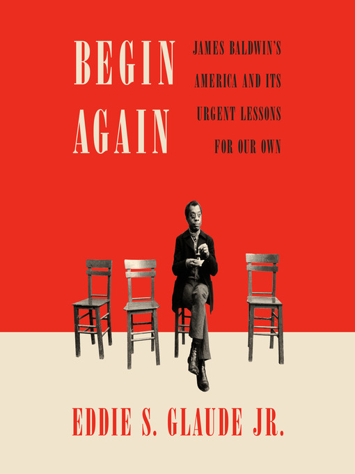 Title details for Begin Again by Eddie S. Glaude Jr. - Wait list